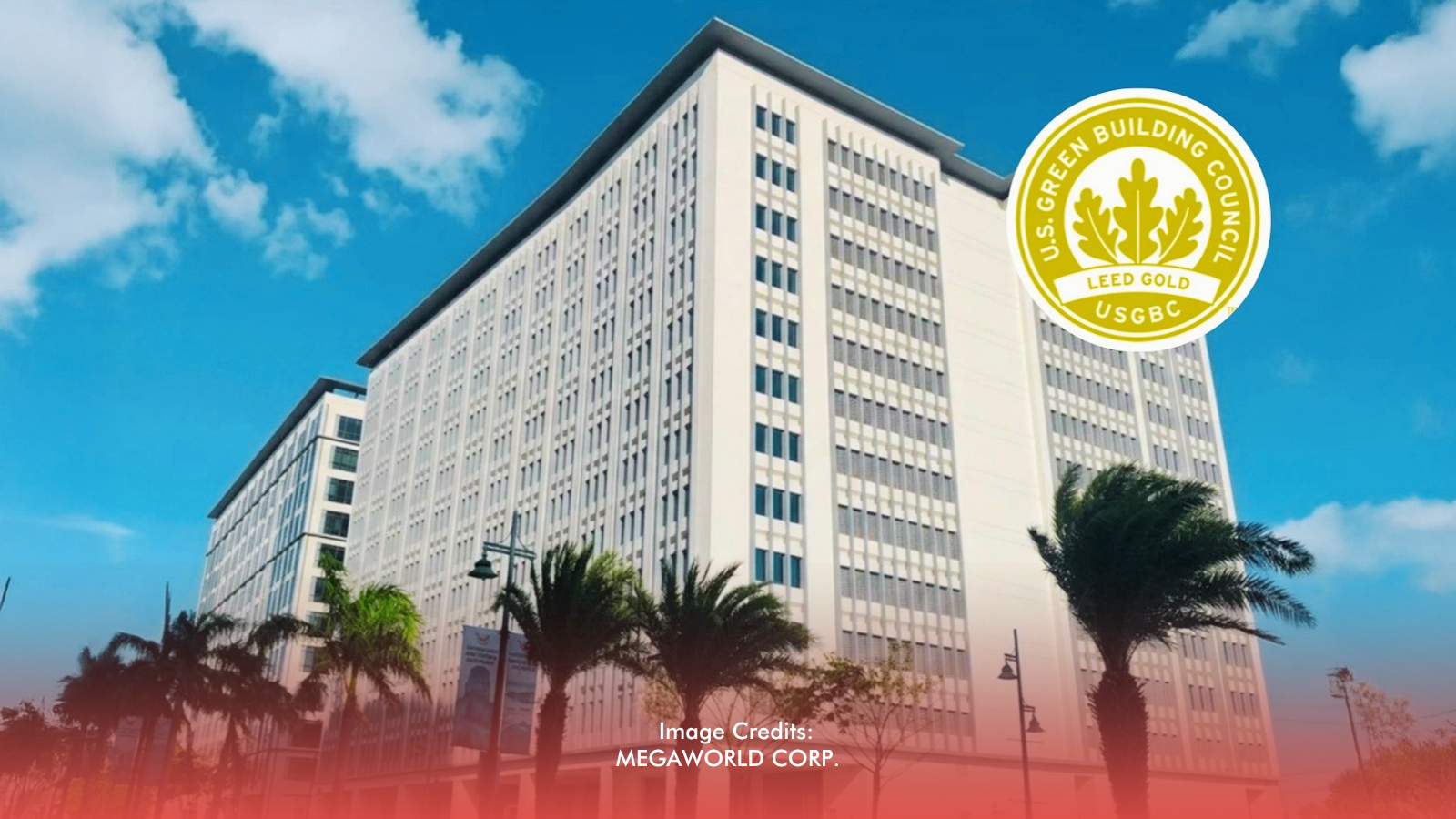 Megaworld Strengthens Lead In Green Offices As Iloilo Tower Earns LEED Gold